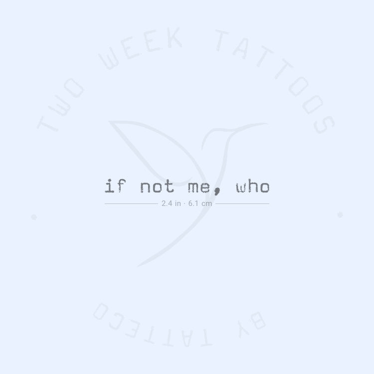 If Not Me, Who Semi-Permanent Tattoo - Set of 2