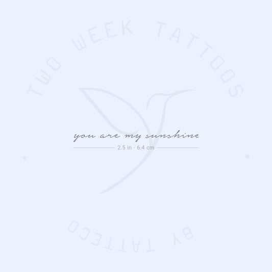 You Are My Sunshine Semi-Permanent Tattoo - Set of 2