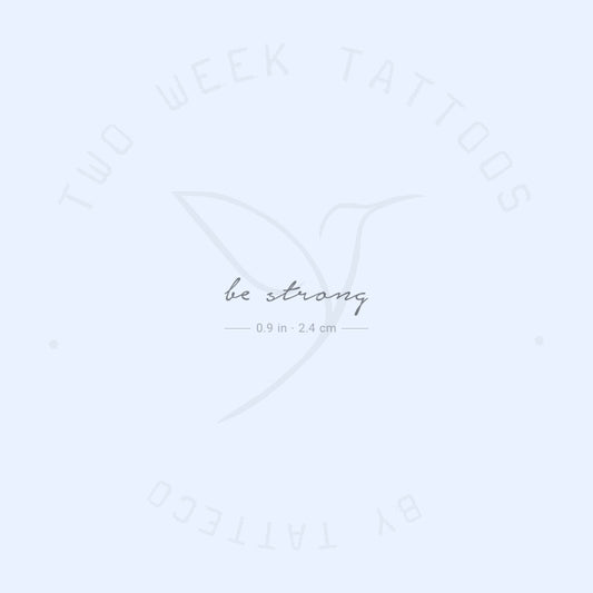 Be Strong Semi-Permanent Tattoo - Set of 2