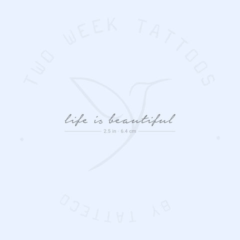 Life Is Beautiful Semi-Permanent Tattoo - Set of 2