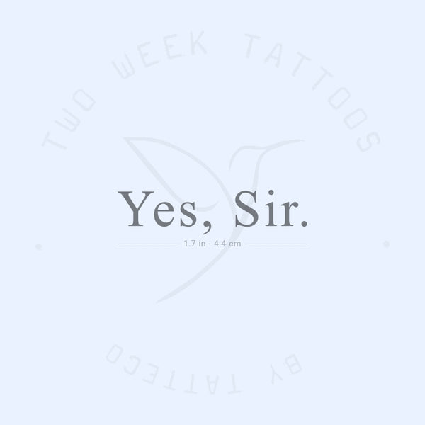 Serif Yes, Sir. Semi-Permanent Tattoo - Set of 2
