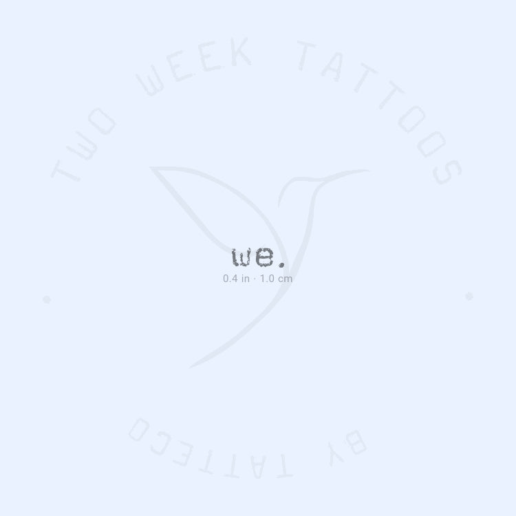 We. Semi-Permanent Tattoo - Set of 2