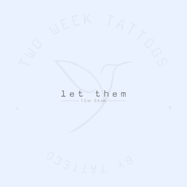 Typewriter Font Let Them Semi-Permanent Tattoo - Set of 2