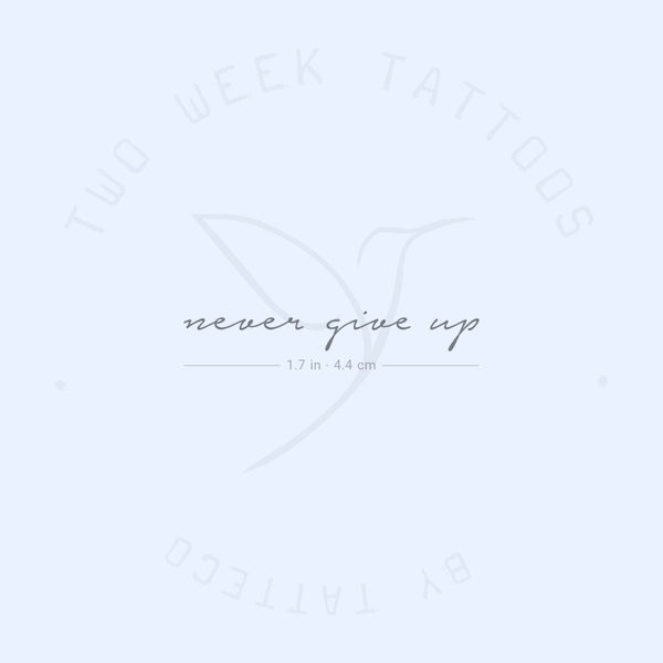 Never Give Up Semi-Permanent Tattoo - Set of 2