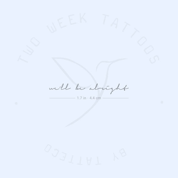 We'll Be Alright Semi-Permanent Tattoo - Set of 2