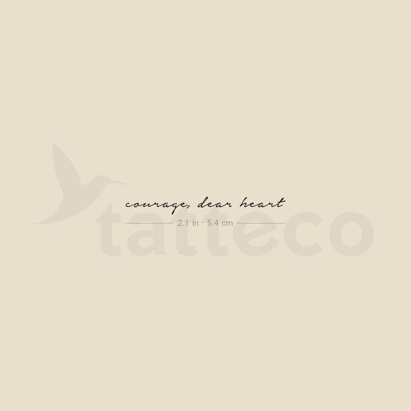 Courage, Dear Heart Temporary Tattoo - Set of 3