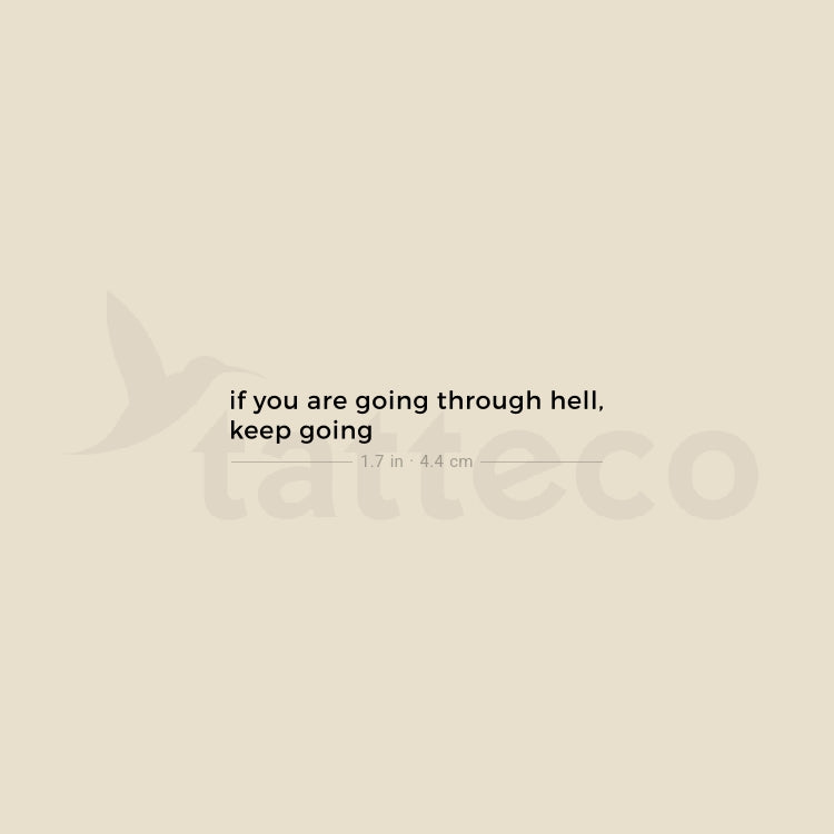 If You Are Going Through Hell, Keep Going Temporary Tattoo - Set of 3