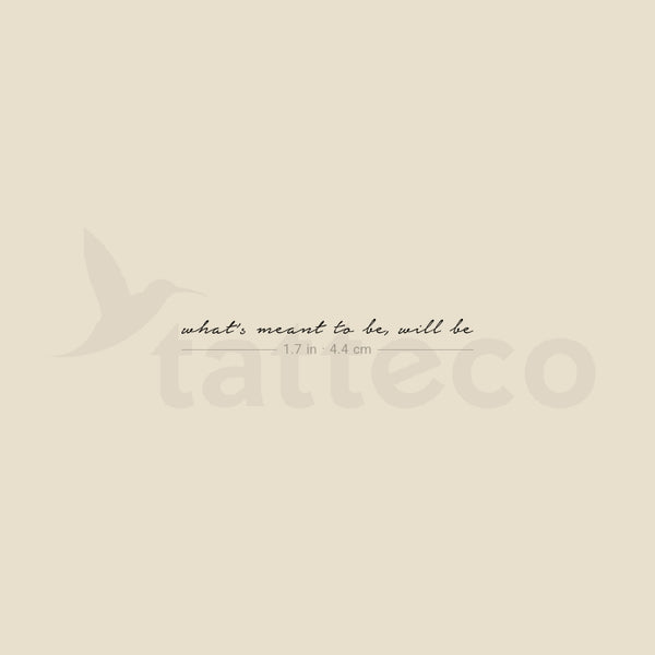 What's Meant To Be, Will Be Temporary Tattoo - Set of 3