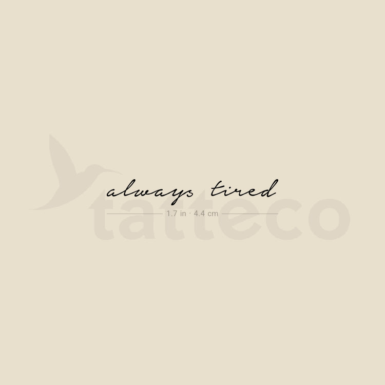 Tatuaje temporal "Siempre cansado" - Juego de 3
