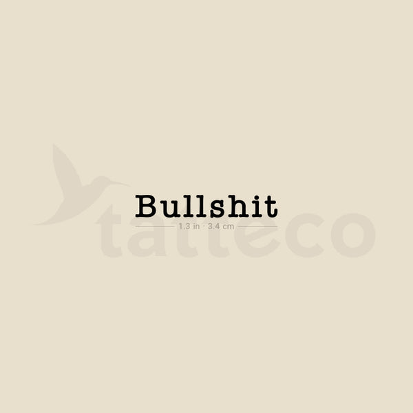 Bullshit Temporary Tattoo - Set of 3