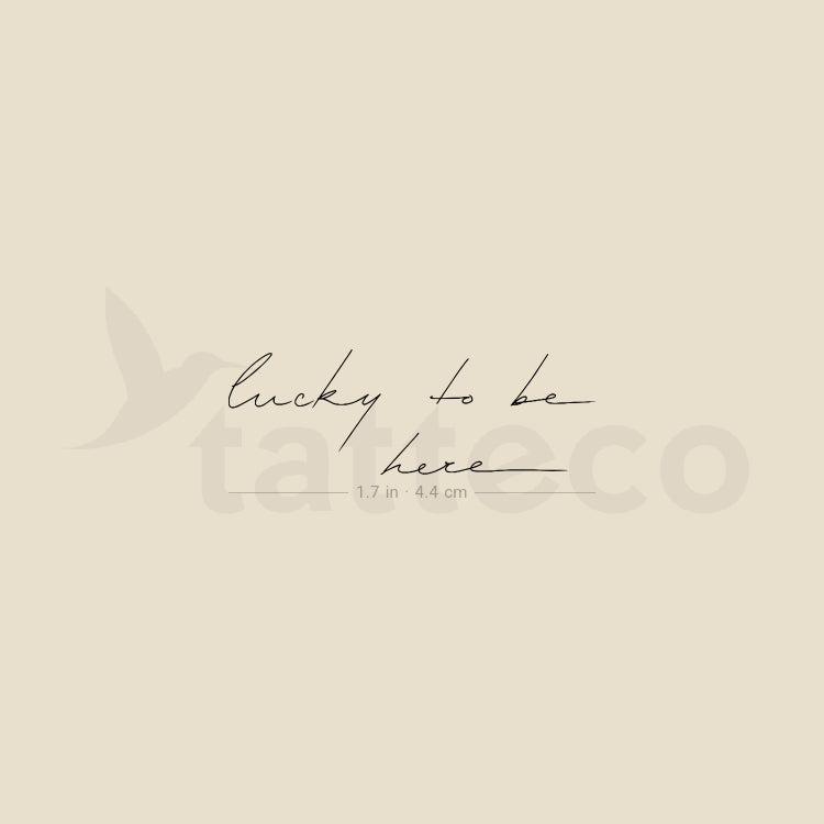 Lucky To Be Here... Temporary Tattoo By M3.Ink - Set of 3