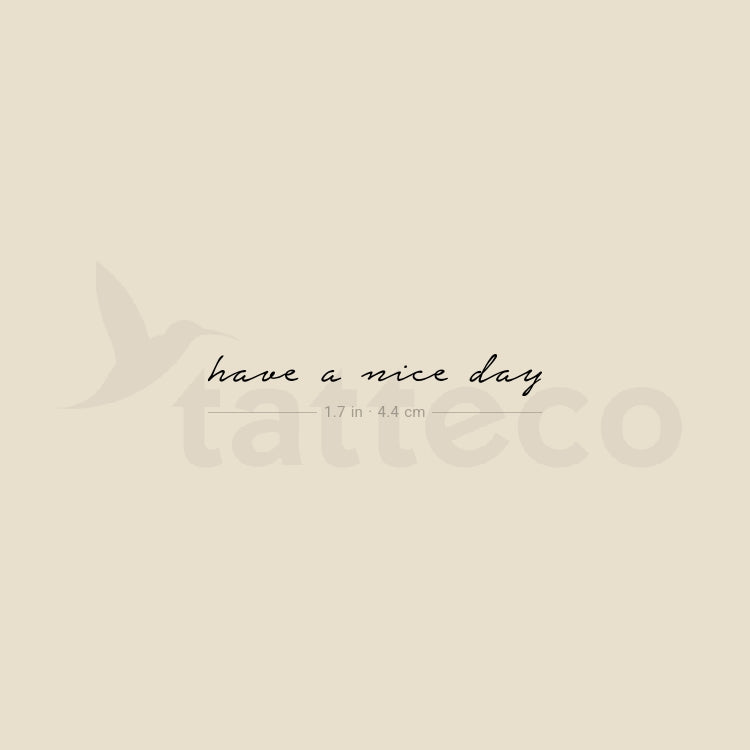 Have A Nice Day Temporary Tattoo - Set of 3