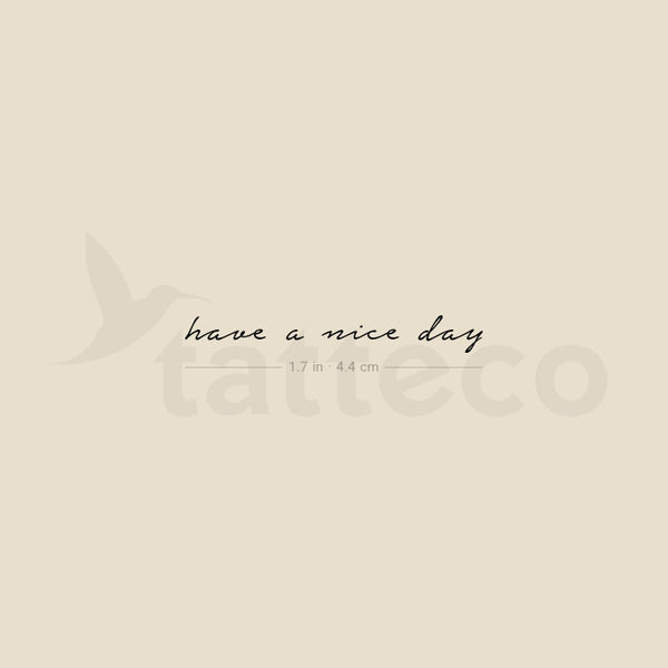 Have A Nice Day Temporary Tattoo - Set of 3