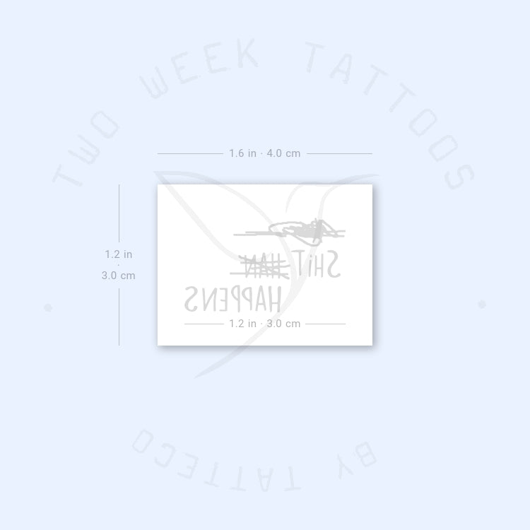 Shit Happens Semi-Permanent Tattoo - Set of 2