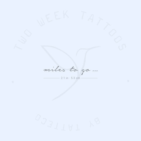 Miles To Go... Semi-Permanent Tattoo - Set of 2