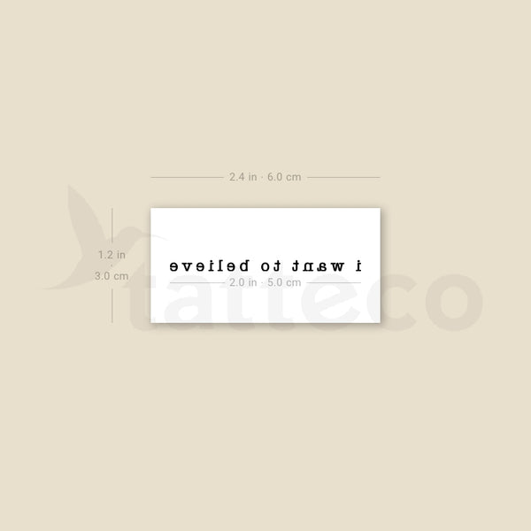 Typewriter font I Want To Believe Temporary Tattoo - Set of 3