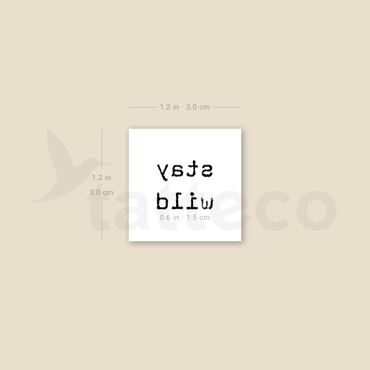 Typewriter Font Stay Wild Temporary Tattoo - Set of 3