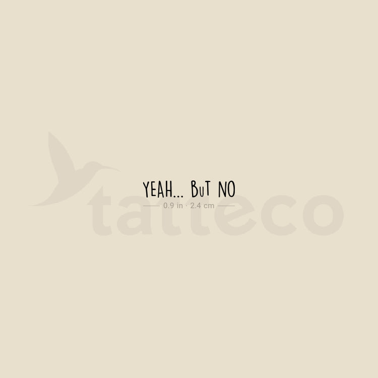 Yeah... But No Temporary Tattoo - Set of 3