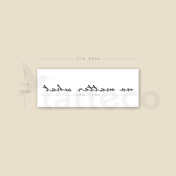 No Matter What Temporary Tattoo - Set of 3