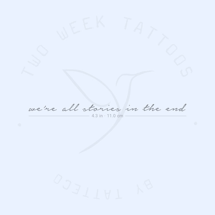 We're All Stories In The End Semi-Permanent Tattoo - Set of 2