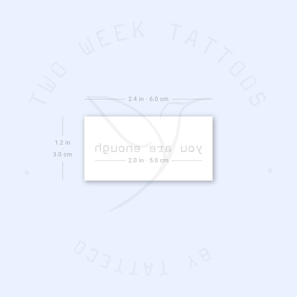 You Are Enough Two Week Tattoo - Set of 2