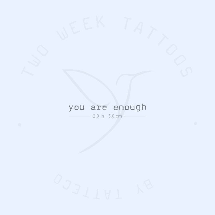 You Are Enough Two Week Tattoo - Set of 2