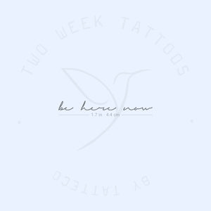 Handwritten Font Be Here Now Temporary Tattoo - Set of 2