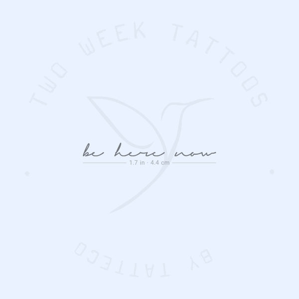 Handwritten Font Be Here Now Temporary Tattoo - Set of 2
