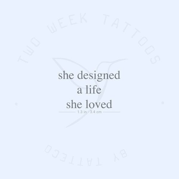 She Designed A Life She Loved Semi-Permanent Tattoo - Set of 2