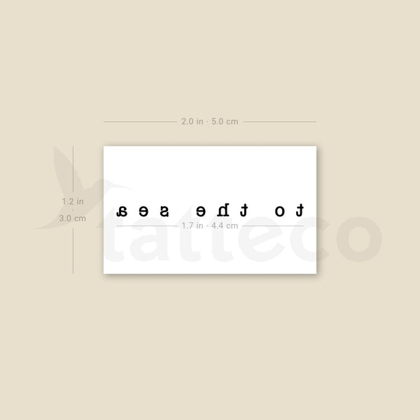 To The Sea Typewriter Font Temporary Tattoo - Set of 3