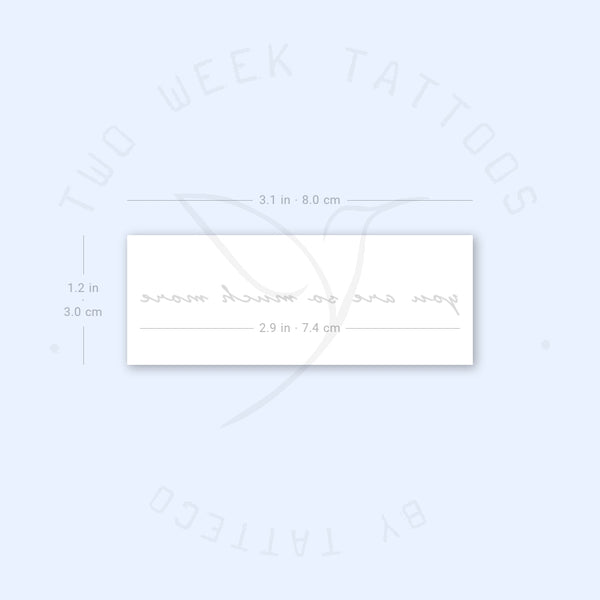 You Are So Much More Semi-Permanent Tattoo - Set of 2
