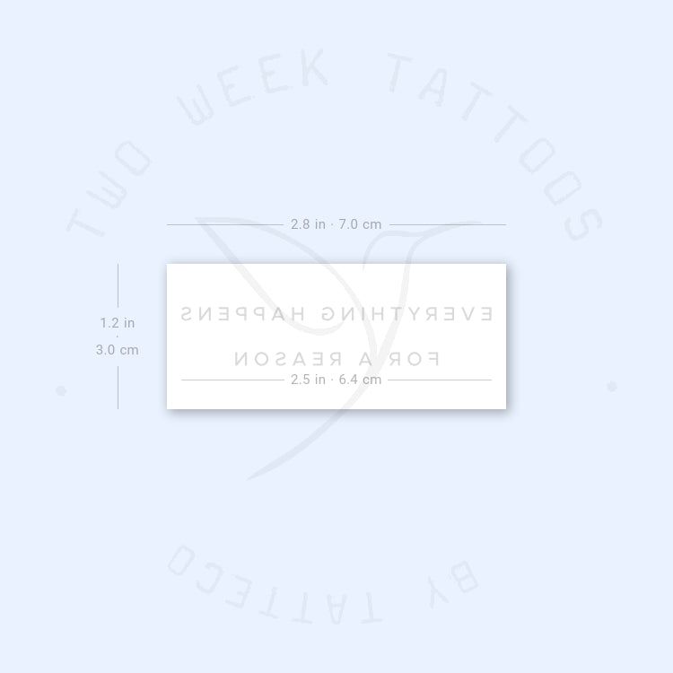 Everything Happens For A Reason Semi-Permanent Tattoo - Set of 2