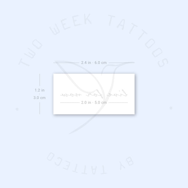 Live For Now Semi-Permanent Tattoo - Set of 2