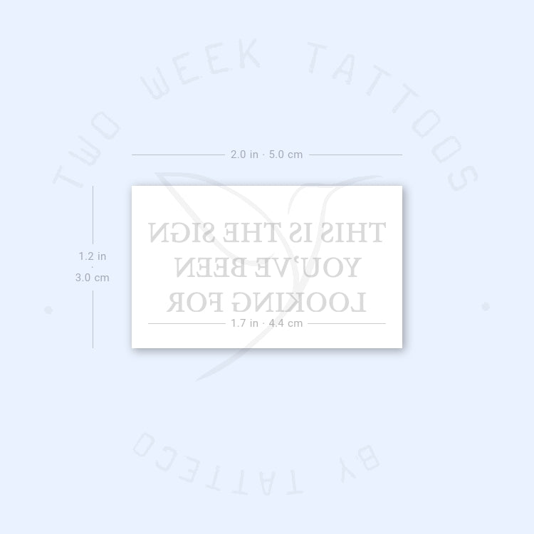 This Is The Sign You've Been Looking For Semi-Permanent Tattoo - Set of 2