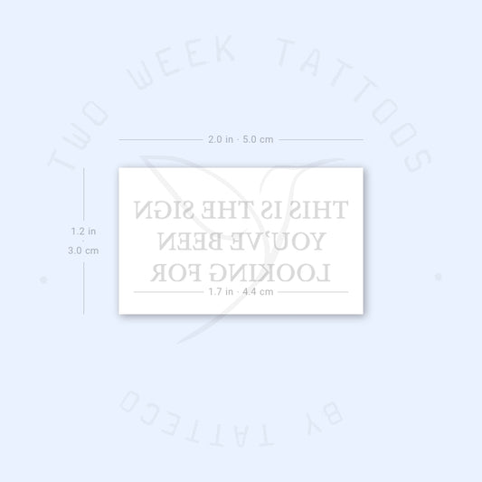 This Is The Sign You've Been Looking For Semi-Permanent Tattoo - Set of 2