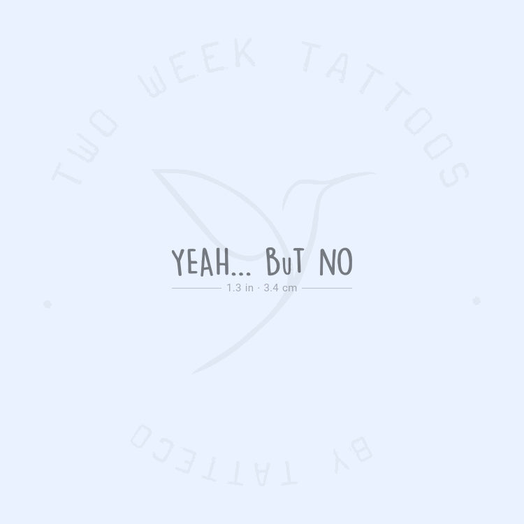 Yeah... But No Semi-Permanent Tattoo - Set of 2