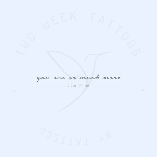 You Are So Much More Semi-Permanent Tattoo - Set of 2