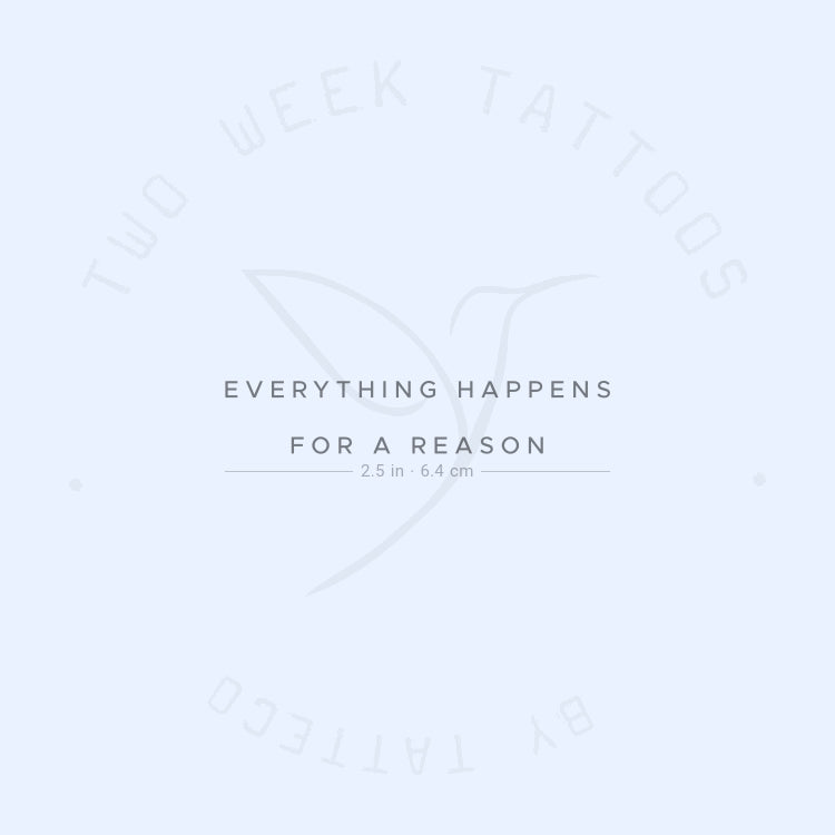 Everything Happens For A Reason Semi-Permanent Tattoo - Set of 2