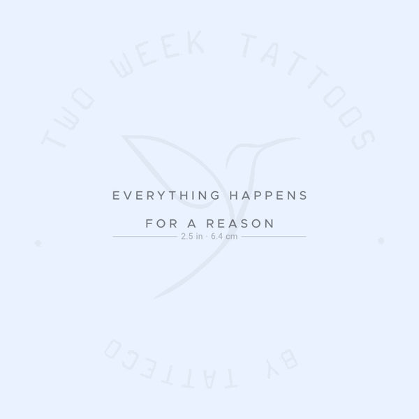 Everything Happens For A Reason Semi-Permanent Tattoo - Set of 2