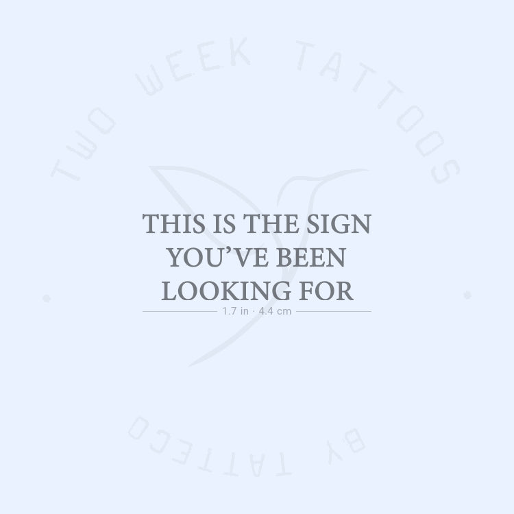 This Is The Sign You've Been Looking For Semi-Permanent Tattoo - Set of 2
