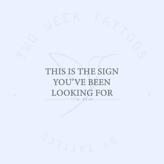 This Is The Sign You've Been Looking For Semi-Permanent Tattoo - Set of 2