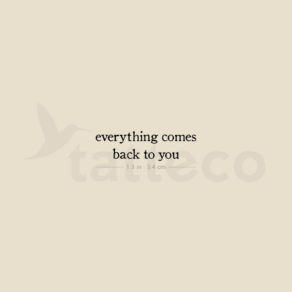 Everything Comes Back To You Temporary Tattoo - Set of 3