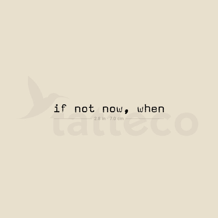 If Not Now, When Temporary Tattoo - Set of 3