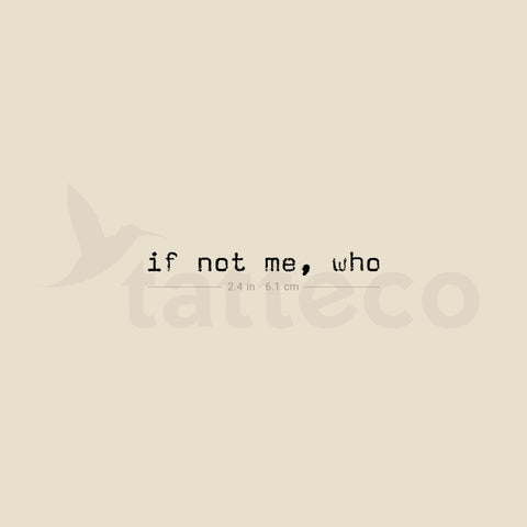 If Not Me, Who Temporary Tattoo - Set of 3