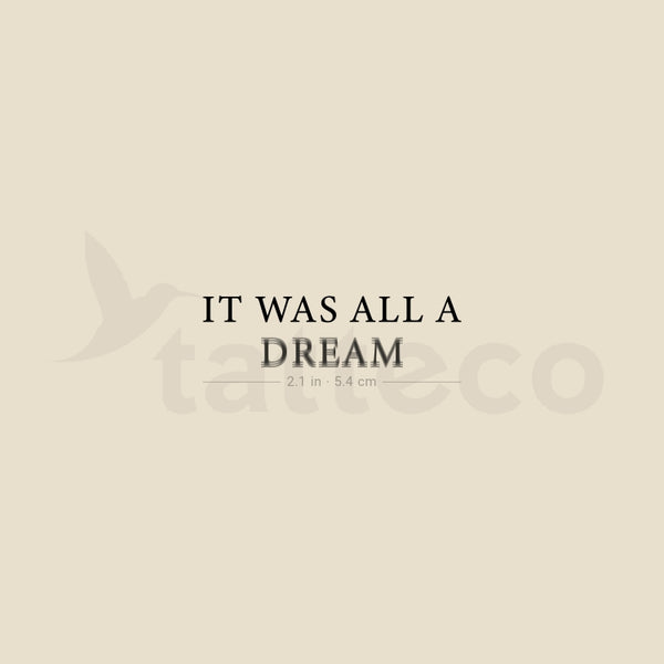 It Was All A Dream Temporary Tattoo - Set of 3