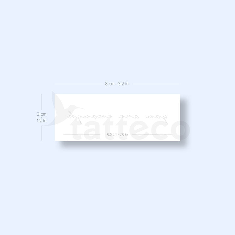 You Are Enough Semi-Permanent Tattoo - Set of 2
