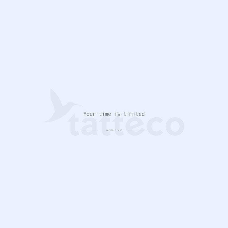 Your Time Is Limited Semi-Permanent Tattoo - Set of 2