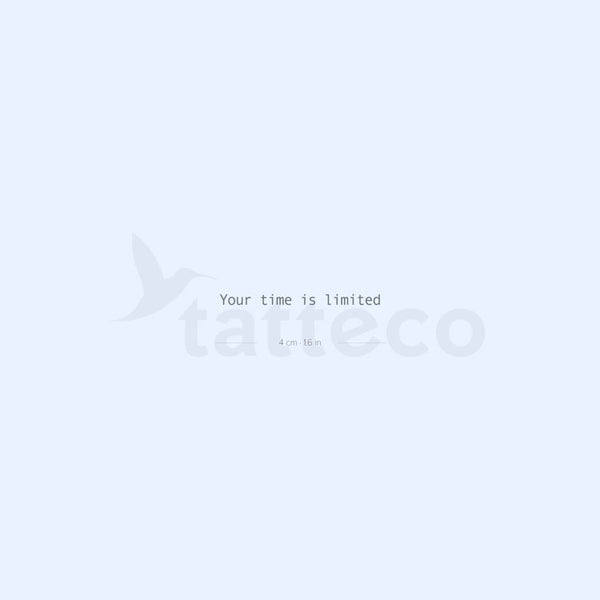 Your Time Is Limited Semi-Permanent Tattoo - Set of 2