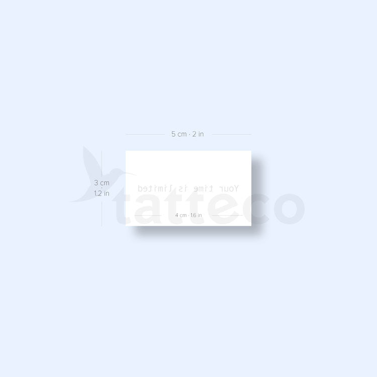 Your Time Is Limited Semi-Permanent Tattoo - Set of 2